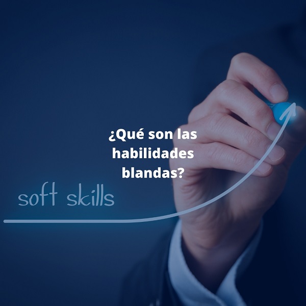 Qué son las habilidades blandas_Gen Consultores