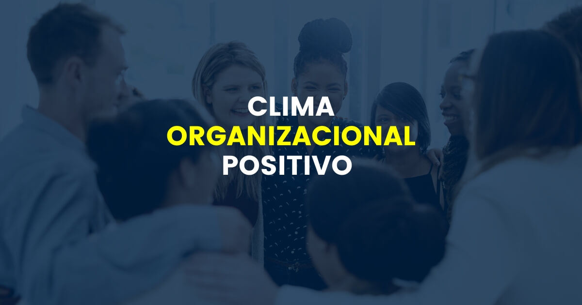 Clima Organizacional positivo