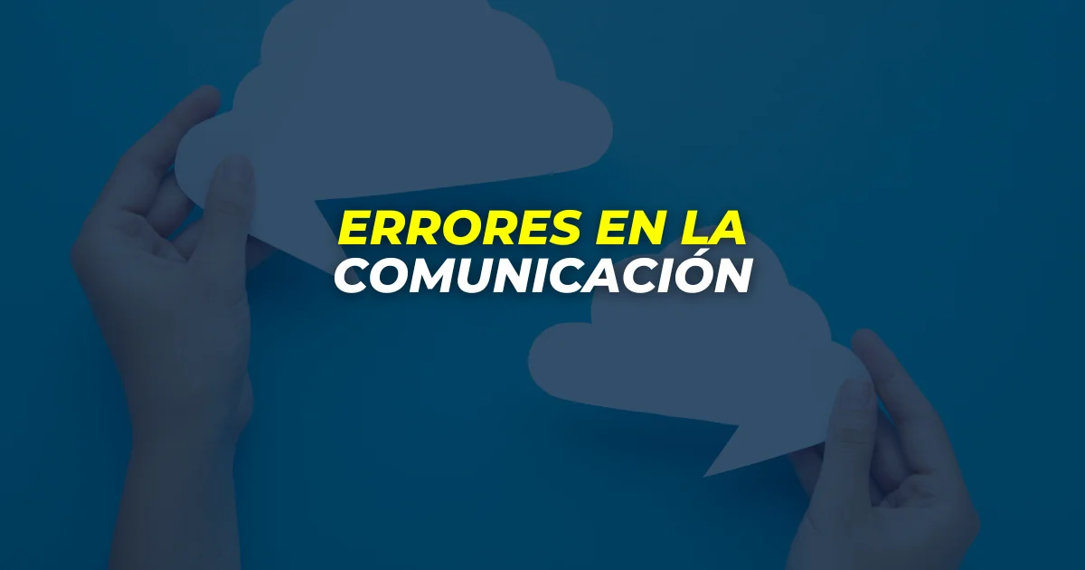 ERRORES EN LA COMUNICACIÓN - NEPTALÍ CASTRO - GEN CONSULTORES